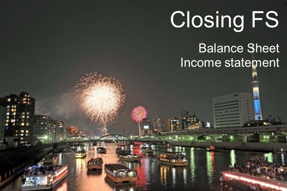 Closing-FS, finamcial statement - balance sheet and income statement