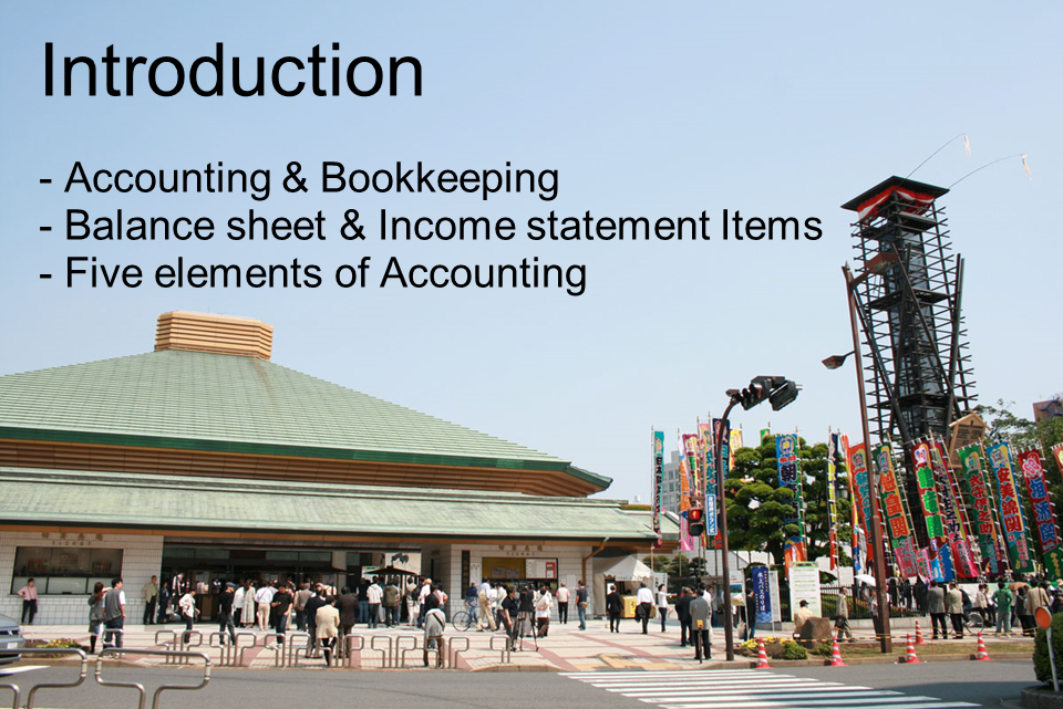 Introduction - Accounting & Bookkeeping, Balance sheet & Income statement Items, Five elements of Accounting