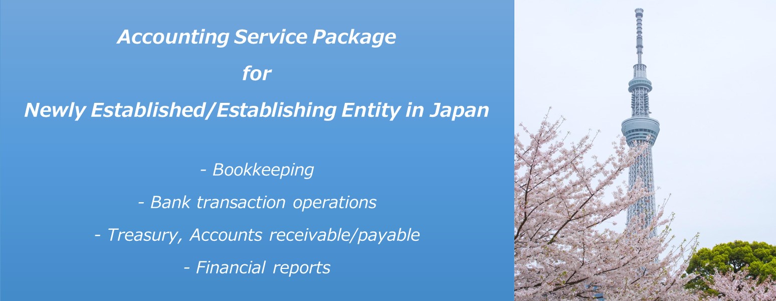 Bilingual Accounting Service Package for Newly Established/Establishing Foreign Companies inside Japan